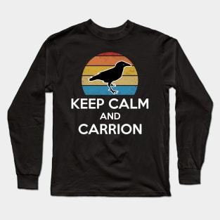 Keep Calm And Carrion Retro Style Vintage Bird Gift Long Sleeve T-Shirt